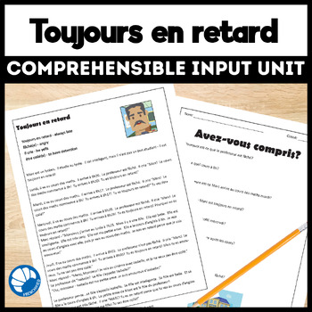 Preview of French Comprehensible Input Lesson Toujours en retard French short story