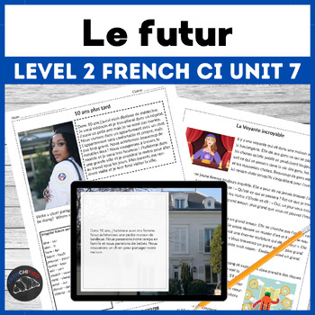 Preview of French curriculum Comprehensible Input unit 7 for level 2 - Le Futur