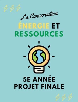 Preview of French Conservation of Energy and Resources Final Project | Grade 5 Science