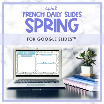 Preview of French Daily Slides | April Spring Theme