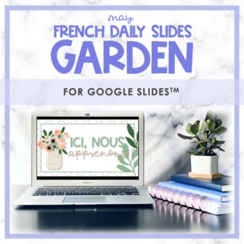 Preview of French Daily Slides | May Garden Theme