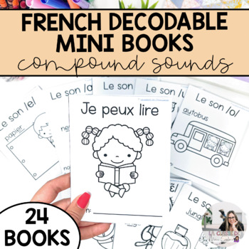 Preview of French Decodable Books for Compound Sounds | French Science of Reading