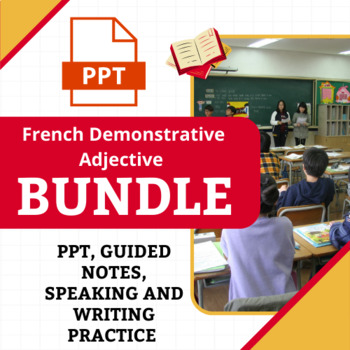 Preview of French Demonstrative Adjective BUNDLE I Guided Notes I PPT I Practice