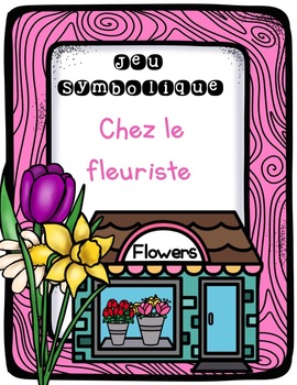 Preview of French Dramatic Play (Flower Shop)/ Chez le fleuriste {Jeu symbolique}