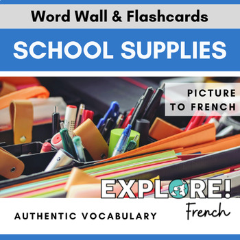 Preview of French | EDITABLE School Supplies Word Wall & Vocabulary Flashcards
