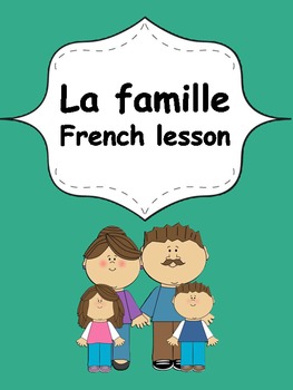 French Elementary Unit 4 La Famille By Anasantos Tpt