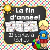 French End of Year Task Cards - 32 cartes à tâches pour la