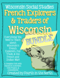 French Explorers and Traders of Wisconsin Unit Study Bundle