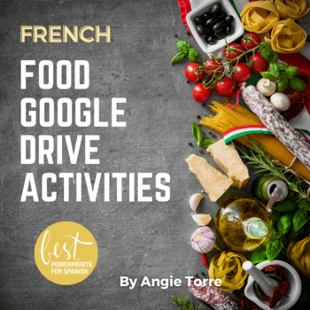 Preview of French Food La Nourriture Google Drive Activities Distance Learning