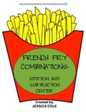 French Fry Combinations Center (Addition and Subtraction)