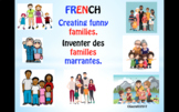Creating Funny Families in French - Fun for all the class!