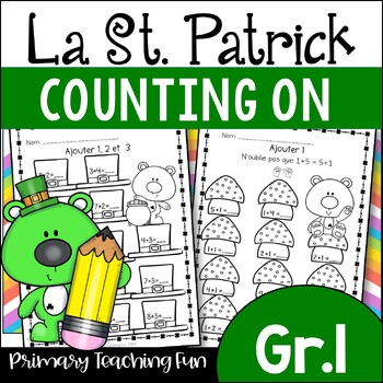 Preview of French Grade 1 Math, St. Patrick's Counting On, 13 Worksheets and Answer Keys