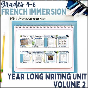 Preview of French Grade 4-6 Full Year Writing Unit Bundle Vol. 2 - Bunde: Unités d'écriture