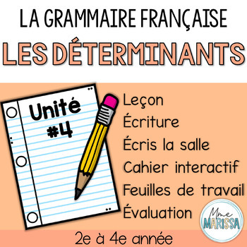 Preview of Grammaire française unité #4: Les déterminants définis & indéfinis