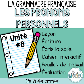 Preview of Grammaire française unité #8: Les pronoms personnels