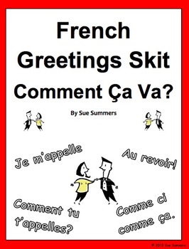 Preview of French Greetings, Introductions, and Feelings Skit / Role Play Comment Ça Va?