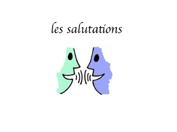 Preview of French Greetings (les salutations)