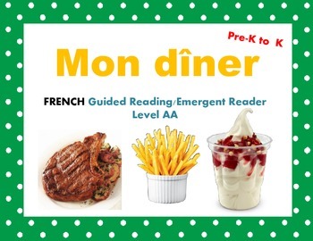 Preview of French Guided Reading My Dinner