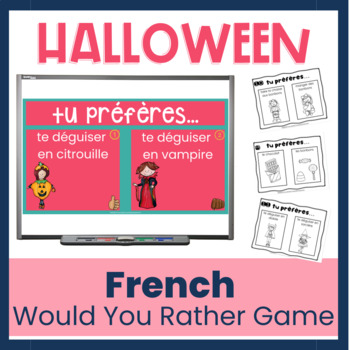 Preview of French Halloween Would You Rather Speaking Game for FSL and core French