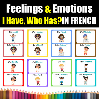 French I Have.. Who Has...? Feeling & Emotions Flash cards Game in French