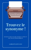 French IB Language B SL / HL - Find synonyms with success 