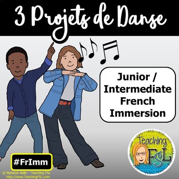 Preview of French Immersion Dance Bundle | Projets de danse (création)