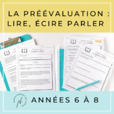 French Immersion Pre-assessment : Reading, Writing, Speaking