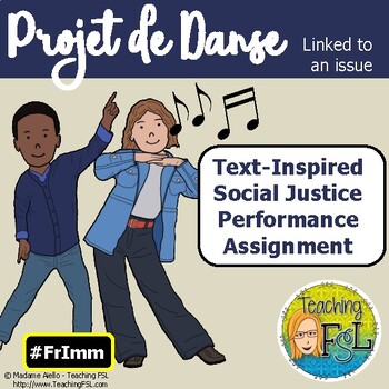 Preview of French Immersion Social Issue Dance Project | Projet de danse basé sur un texte