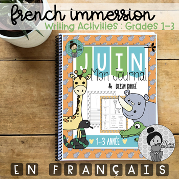 Preview of French Immersion Writing Activities Grades 1-3 Animal (June)