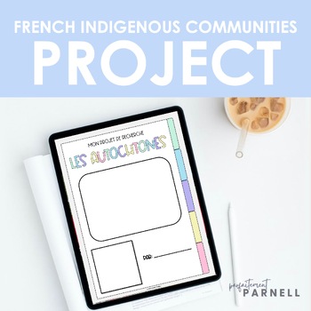 Preview of French Indigenous Communities Inquiry Project | Printable & Digital