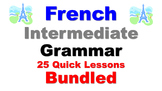 French Intermediate Grammar Lessons (not verbs): 25 Quick 