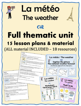 Preview of French – La météo/The weather - Full Thematic Unit–15 lesson plans+18 resources