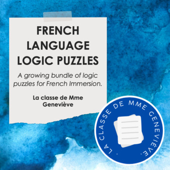 Preview of French Language LOGIC PUZZLES : GROWING BUNDLE