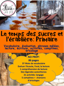 Preview of French: Le temps des sucres: Activités/vocab/lecture/évaluation/bricolage