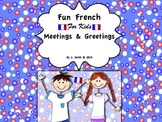 French - Learning French - Meetings and Greetings in French PPT