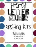 French Letter Sounds Blends Spelling Lists