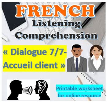 Preview of French Listening Comprehension écoute | Client Dialogue 7/7 | Distance Learning