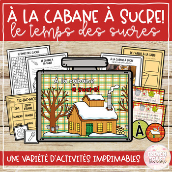 Preview of French Maple Syrup/Sugar Shack Printable Activities | Le temps des sucres