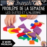 French Math Problem of the Week - PATTERNING/SUITES - GRAD