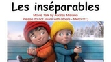 French Movie Talk with written exercises - Les inséparables 