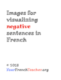 French NEGATIVE sentences HELP STUDENTS VISUALIZE