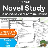 French Novel Study Unit - La nouvelle vie d’Antoine Collin