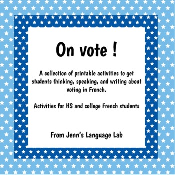 Preview of French - On vote!  Activities on Voting for Advanced French Students