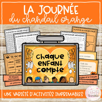 Preview of French Orange Shirt Day Printable Activities | La Journée du chandail orange