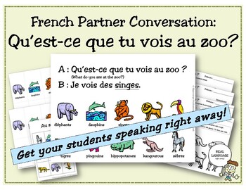 Preview of French Partner Conversation: Qu'est-ce que tu vois au zoo? (animals/animaux)