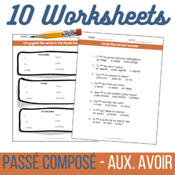 French Passé Composé Activities - Auxiliaire AVOIR - 10 Worksheets