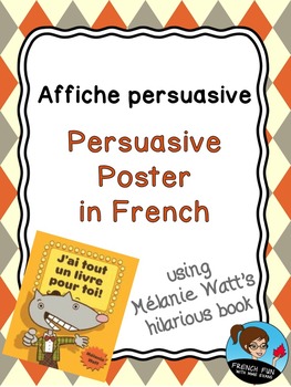 Preview of Persuasive Writing Poster - with Mélanie Watt's Hilarious Book *FRENCH*