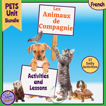 Preview of French Pets UNIT PLAN BUNDLE Animaux de Compagnie Prints, Google and PPT Slides