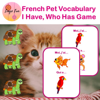 Preview of French Pets Vocabulary I Have Who Has Game