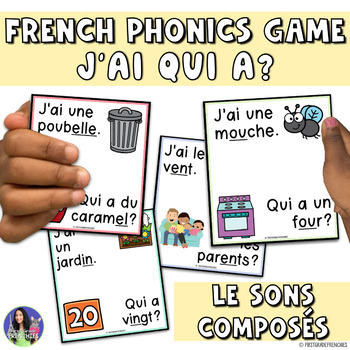 French Phonic Game BUNDLE | Les Sons Composés | J'ai Qui a? | TPT